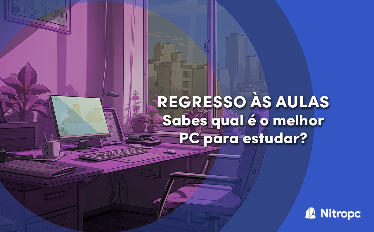 Regresso às aulas: Sabe qual é o melhor PC para estudar?