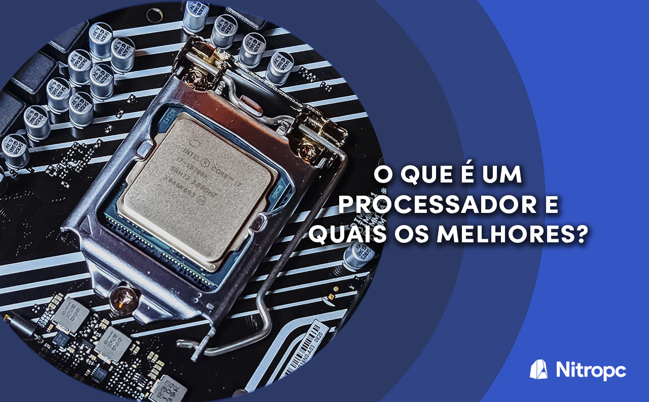 O que é um Processador e quais são os Melhores de 2024?