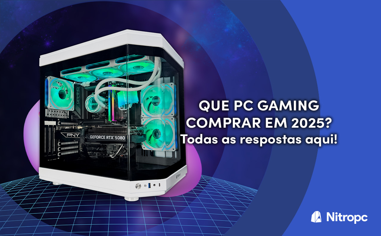Que PC Gaming comprar em 2025? Todas as respostas aqui!